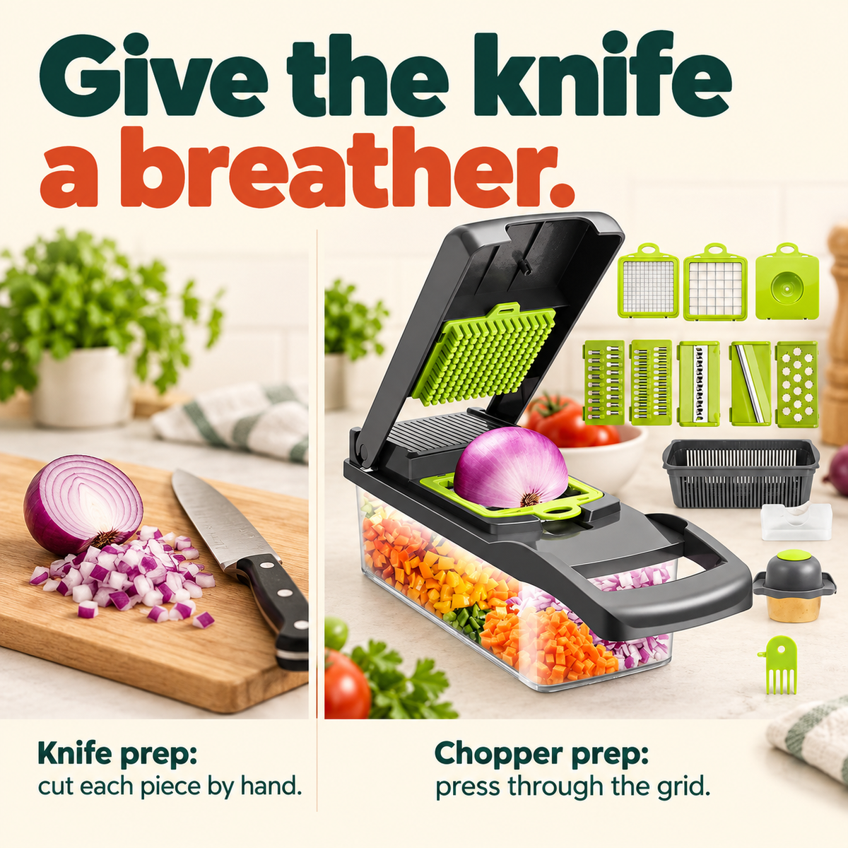16-in-1 Vegetable Chopper: Give the knife a breather. Knife prep: cut each piece by hand. Chopper prep: press through the grid.